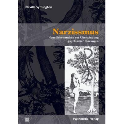 Narzissmus, Taschenbuch von Neville Symington, Psychosozial, 978-3-8379-2246-2