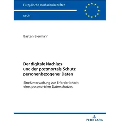 Der digitale Nachlass und der postmortale Schutz personenbezogener Daten, Fachbücher von Bastian Biermann
