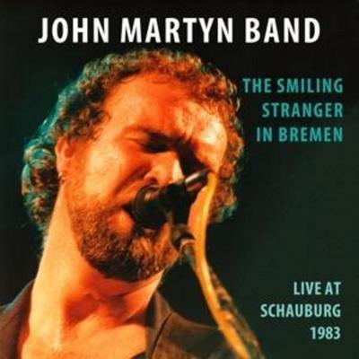 John Martyn Band: Smiling Stranger In Bremen - John Martyn Band, CD