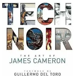 Tech Noir: The Art of James Cameron, Fachbücher von James Cameron