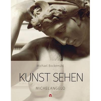 Kunst sehen - Michelangelo, Taschenbuch von Michael Bockemühl, Info 3, 978-3-95779-078-1