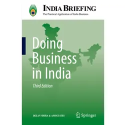 Doing Business in India, Fachbücher von Chris Devonshire-Ellis, Dezan Shira & Associates