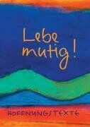 Claudia Peters - Lebe mutig!: Hoffnungstexte - Preis vom 10.10.2026 11:48:34 h