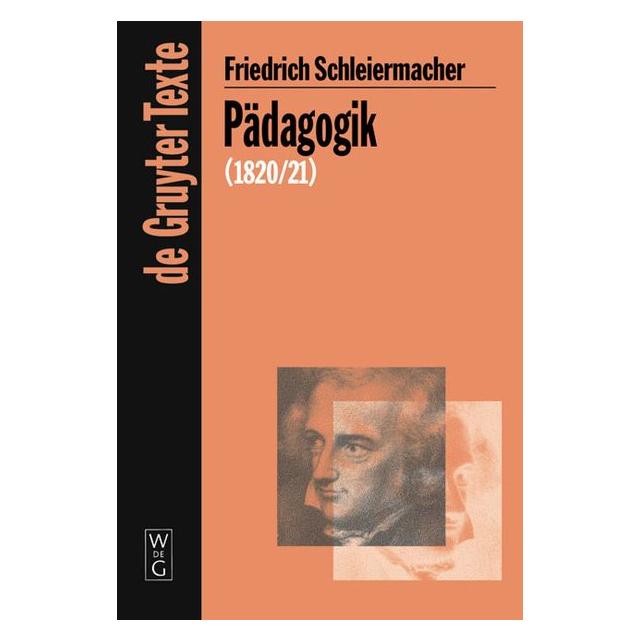 De Gruyter Pädagogik (Deutsch, Hardcover, Friedrich Daniel Ernst Schleiermacher, Friedrich Schleiermacher) (35120062)