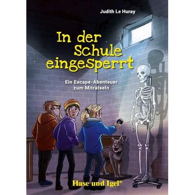 In der Schule eingesperrt, Taschenbuch von Judith Le Huray, Hase und Igel Verlag, 978-3-86316-237-5