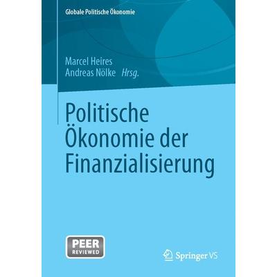 Politische Ökonomie der Finanzialisierung, Taschenbuch von , Springer Fachmedien Wiesbaden GmbH, 978-3-658-03777-2