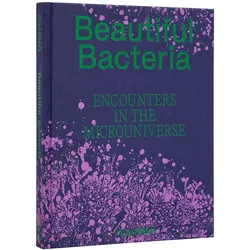 Beautiful Bacteria, Sachbücher von Tal Danino