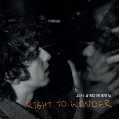 Right To Wonder - John Winston Berta, Vinyl