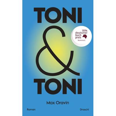 Toni & Toni, Gebundene Ausgabe von Max Oravin, Literaturverlag Droschl