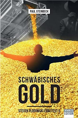 Paul Steinbeck - Schwäbisches Gold: Steven Plodowski ermittelt 3 - Preis vom 10.10.2026 11:48:34 h
