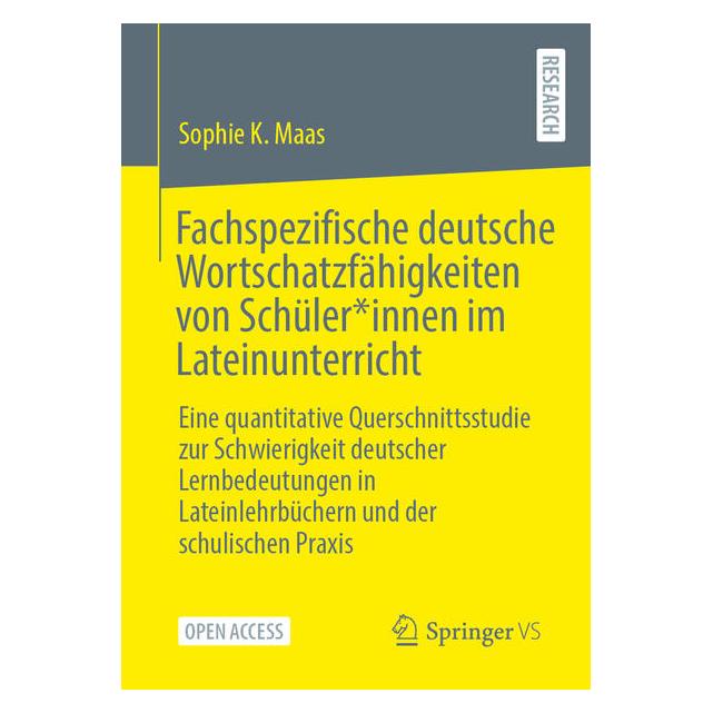 Springer Fachspezifische deutsche Wortschatzfähigkeiten von Schüler*innen im Lateinunterrich (Deutsch, Softcover, Sophie K. Maas) (68666498)