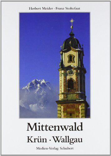 Herbert Meider - Mittenwald: Geigenbauort zwischen Karwendel und Wetterstein - Preis vom 09.10.2026 07:28:09 h