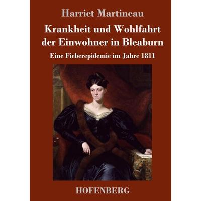 Krankheit und Wohlfahrt der Einwohner in Bleaburn, Gebundene Ausgabe von Harriet Martineau, BoD - Books on Demand, 978-3-7437-4167-6