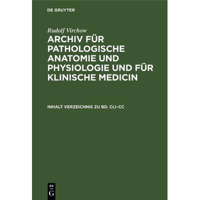 Inhalt Verzeichnis zu Bd. CLI–CC, Gebundene Ausgabe von Rudolf Virchow, De Gruyter, 978-3-11-238169-4