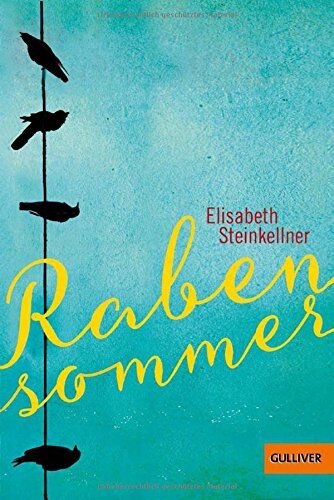Elisabeth Steinkellner - Rabensommer: Roman - Preis vom 11.10.2026 15:43:13 h