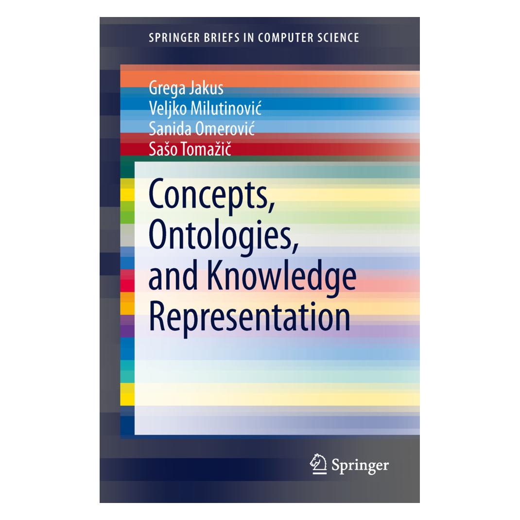 Springer Concepts, Ontologies, and Knowledge Representation (Englisch, Softcover, Grega Jakus, Sanida Omerovic, Sašo Tomažič, Veljko Milutinovic) (55520713)