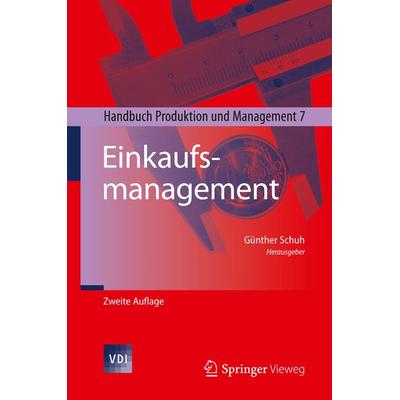 Einkaufsmanagement, Gebundene Ausgabe von , Springer Berlin, 978-3-642-39770-7