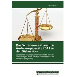 Das Schadenersatzrechts-Änderungsgesetz 2011 in der Diskussion, Fachbücher von Viktoria Berto