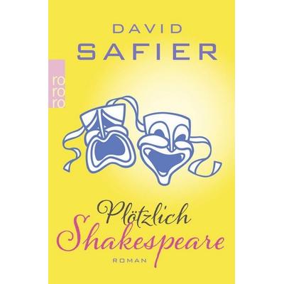 Plötzlich Shakespeare, Taschenbuch von David Safier, Rowohlt Taschenbuch