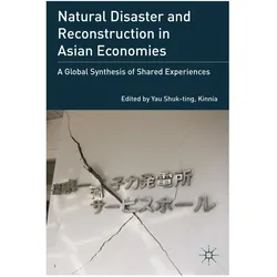 Natural Disaster and Reconstruction in Asian Economies, Fachbücher von Kenneth A. Loparo