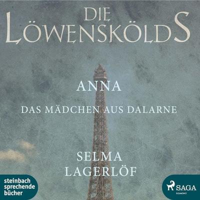 Anna, das Mädchen aus Dalarne - Die Löwenskölds 3 (Ungekürzt) - Selma Lagerlöf, Audio, 9788711650585