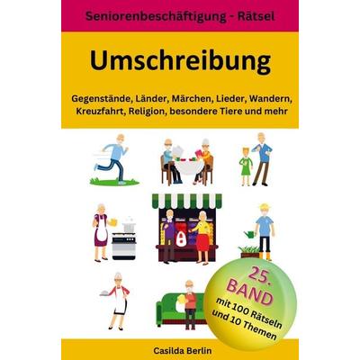Umschreibung Gegenstände, Länder, Märchen, Lieder, Wandern, Kreuzfahrt, Religion, besondere Tiere und mehr, Taschenbuch von Casilda Berlin, Bookmundo,