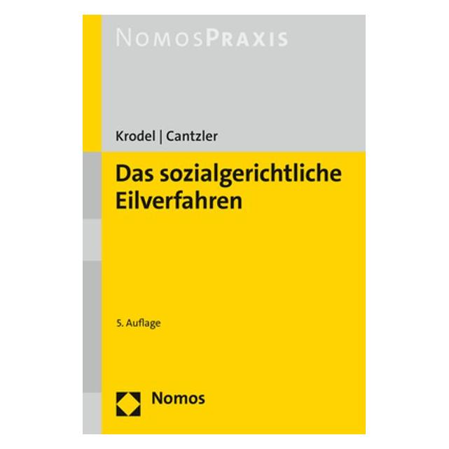 Nomos Das sozialgerichtliche Eilverfahren (Deutsch, Softcover, Constantin Cantzler, Thomas Krodel) (39023661)