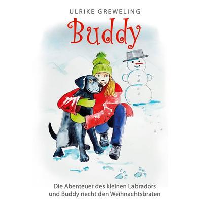 Buddy, Gebundene Ausgabe von Ulrike Greweling, BoD – Books on Demand, 978-3-7583-8099-0