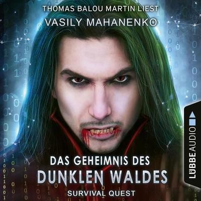 Das Geheimnis des dunklen Waldes - Survival Quest-Serie, Folge 3 - Vasily Mahanenko, Audio, 4066004037677