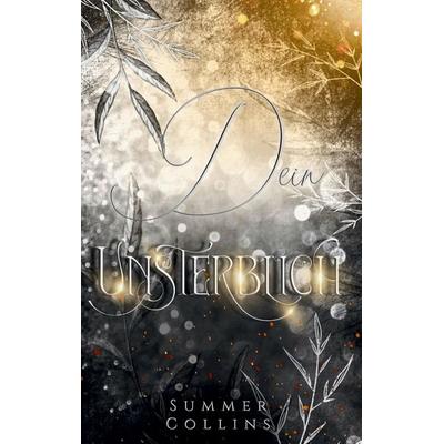 Dein Unsterblich, Taschenbuch von Summer Collins, Tredition, 978-3-384-80244-6
