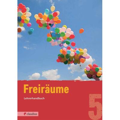 Freiräume 5 Lehrerhandbuch, Taschenbuch von Dr. Martina Steinkühler, Claudius, 978-3-532-70170-6