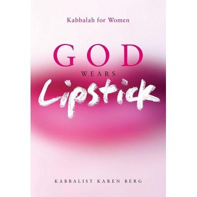 God Wears Lipstick, Taschenbuch von Karen Berg, Kabbalah Centre International, 978-1-57189-581-3