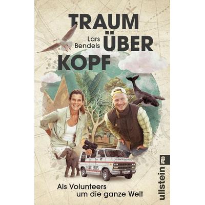 Traum über Kopf, Taschenbuch von Lars Bendels, Ullstein Taschenbuch, 978-3-548-06935-7