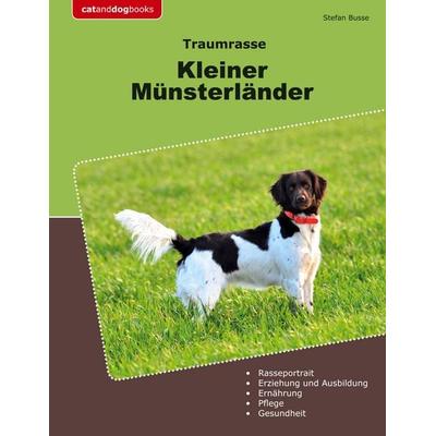Traumrasse Kleiner Münsterländer, Taschenbuch von Stefan Busse, BoD – Books on Demand, 978-3-7597-2983-5