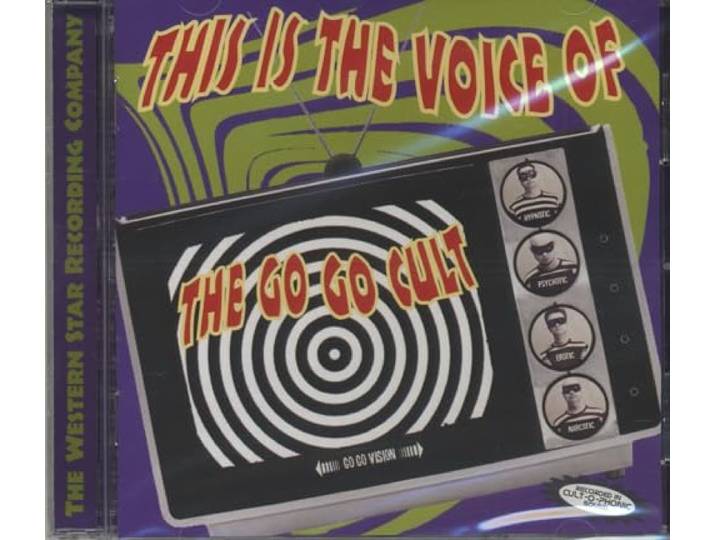 The Go Go Cult - This Is The Voice Of...