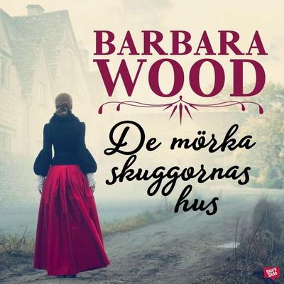 De mörka skuggornas hus - Barbara Wood, Audio, 9789152145524