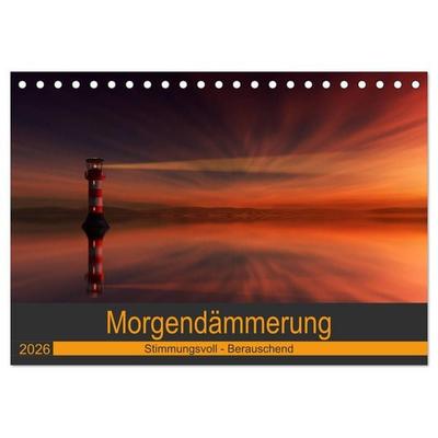 Morgendämmerung (Tischkalender 2026 DIN A5 quer), CALVENDO Monatskalender