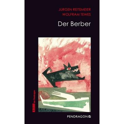Der Berber, Taschenbuch von Jürgen Reitemeier,Wolfram Tewes, Pendragon Verlag