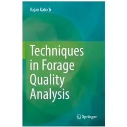 Techniques in Forage Quality Analysis, Fachbücher von Rajan Katoch