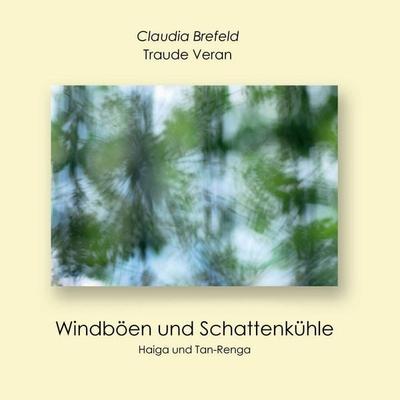Windböen und Schattenkühle, Gebundene Ausgabe von Claudia Brefeld,Traude Veran, Rotkiefer Verlag, 978-3-949029-28-8
