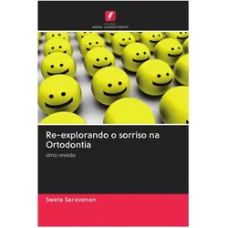 Re-explorando o sorriso na Ortodontia, Ratgeber von Sweta Saravanan