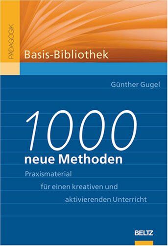 Günther Gugel - 1000 neue Methoden: Praxismaterial für kreativen und aktivierenden Unterricht - Preis vom 10.10.2026 11:48:34 h