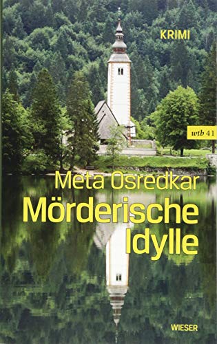 Meta Osredkar - Mörderische Idylle (wtb Wieser Taschenbuch) - Preis vom 11.10.2026 15:43:13 h