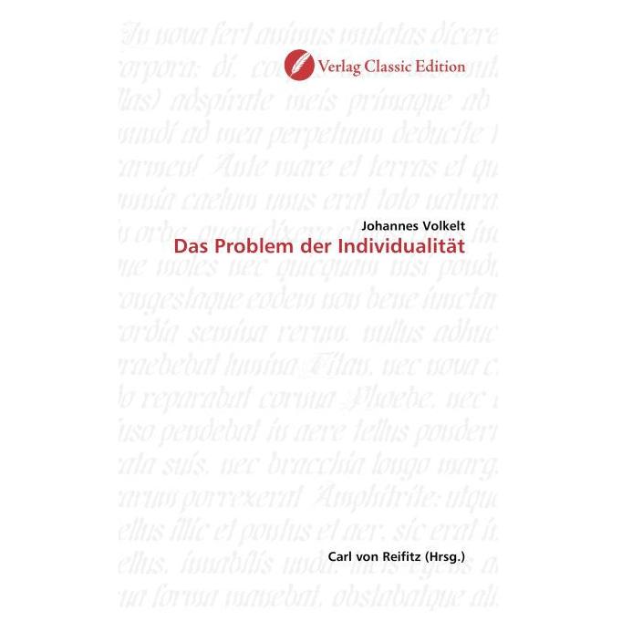 Classic Edition Das Problem der Individualität (Softcover, Johannes Volkelt) (55208822)