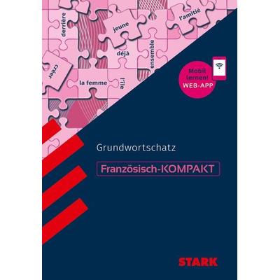 STARK Französisch - KOMPAKT - Grundwortschatz, Set von Werner Wussler, Stark Verlag GmbH, 978-3-8490-6244-6