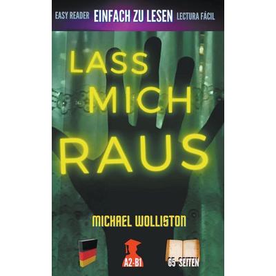 Lass Mich Raus, Taschenbuch von Michael Wolliston, Shanique J. Thompson