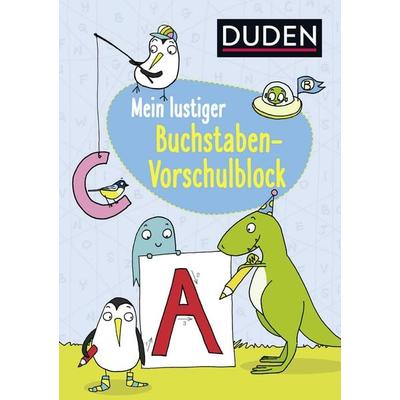 Duden: Mein lustiger Buchstaben-Vorschulblock, Taschenbuch von Christina Braun, FISCHER Sauerländer Duden, 978-3-7373-3363-4