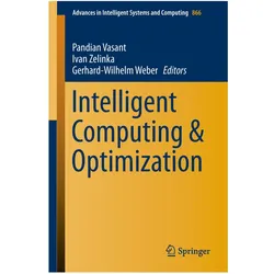 Intelligent Computing & Optimization, Fachbücher von Pandian Vasant, Weber, Ivan, Zelinka, Gerhard-Wilhelm