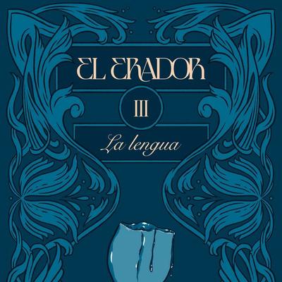 El Erador III: La lengua - Celia Corral-Vázquez, Audio, 9788412987485