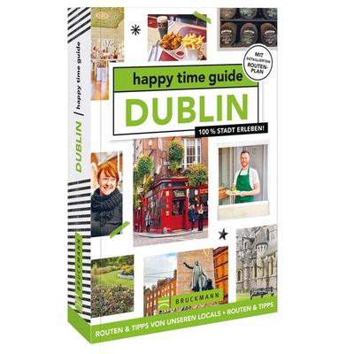 Happy time guide Dublin, Taschenbuch von Kim van der Veer, Bruckmann